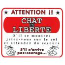 Plaque de garde "Attention chat en libert�"